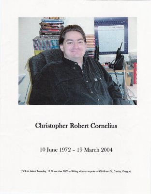 Christopher Robert Cornelius - 06/10/1972 - 03/19/2004